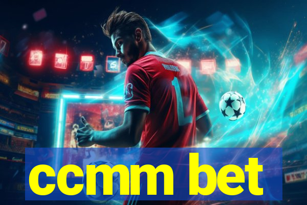 ccmm bet
